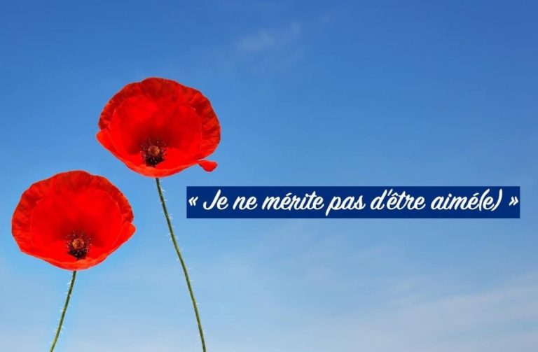 « Je ne mérite pas d’être aimé… »
